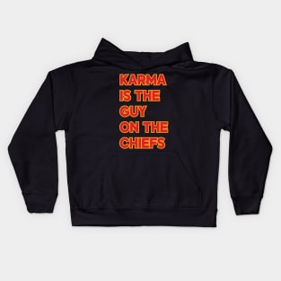 Karma Is the Guy On the Chiefs v5 Kids Hoodie